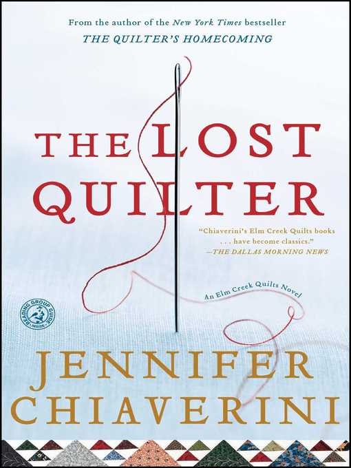 Title details for The Lost Quilter by Jennifer Chiaverini - Available